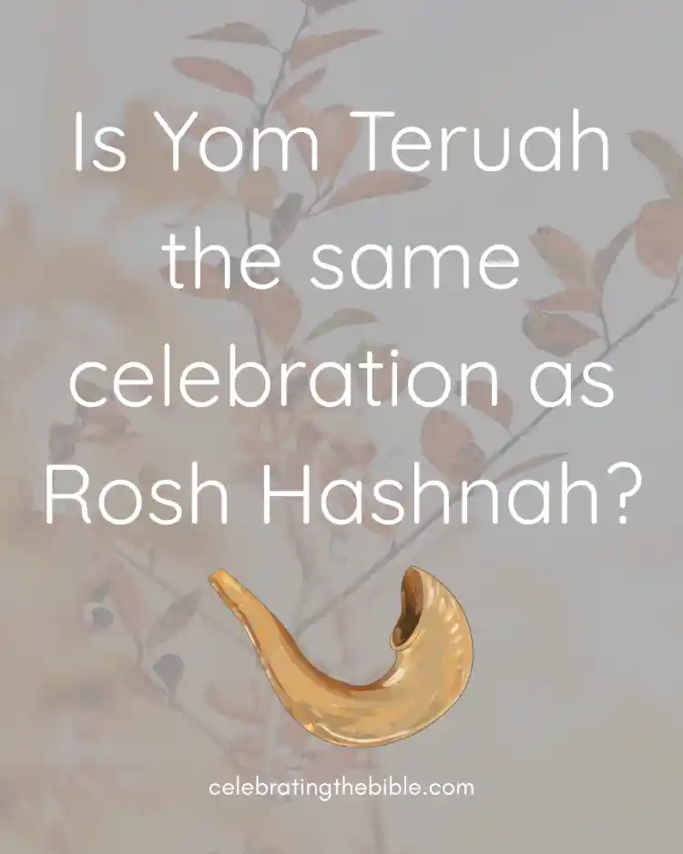 Is Yom Teruah the same celebration as Rosh Hashana