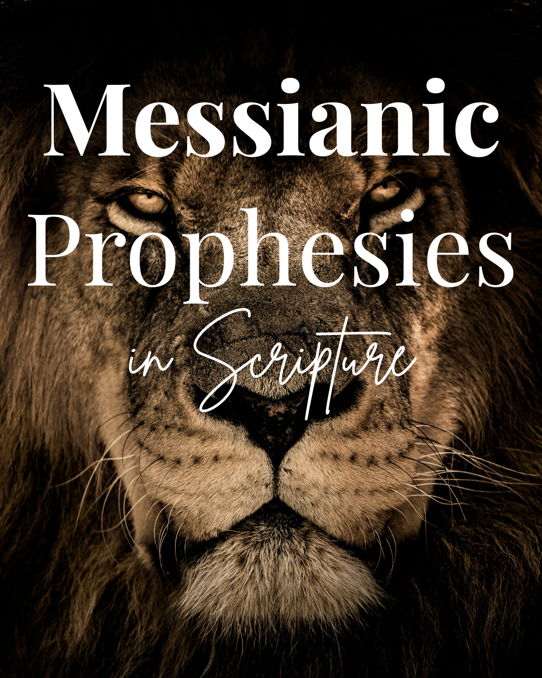 Messianic Prophecies in Scripture